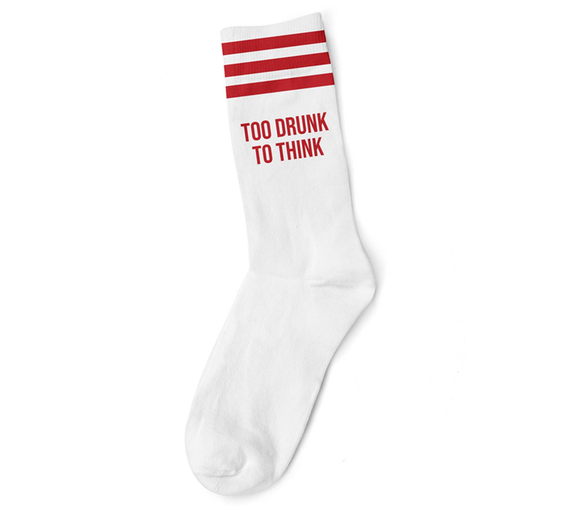 TOO DRUNK TO THINK SOCKS